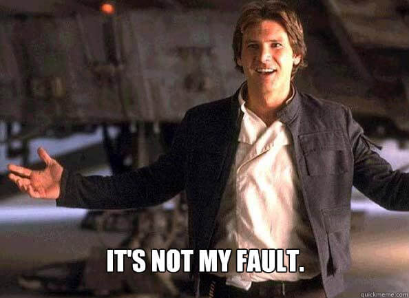 Han Solo It’s not my fault